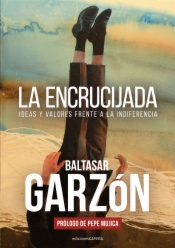 La encrucijada : Ideas y valores frente a la indiferencia
