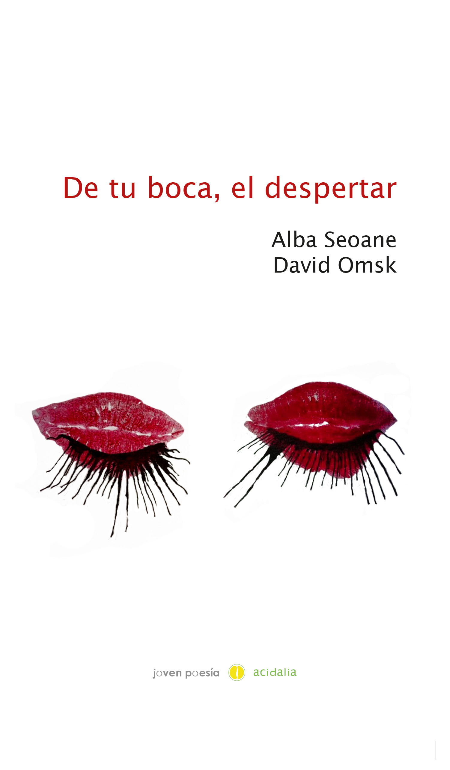 De tu boca, el despertar